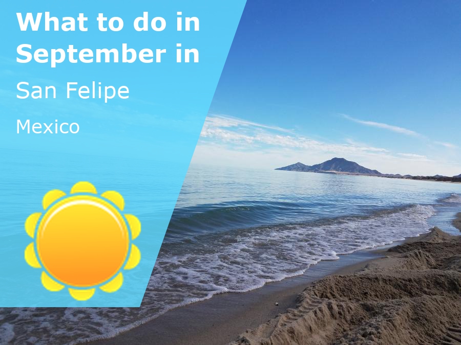 What to do in August in San Felipe, Mexico 2023 Winter Sun Expert